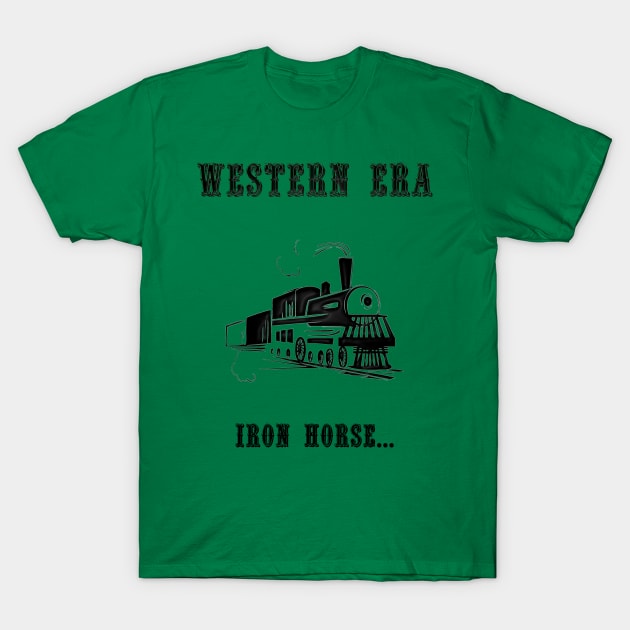 Western Slogan - Iron Horse T-Shirt by The Black Panther